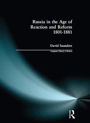 Oroszország a reakció és a reformok korában 1801-1881 - Russia in the Age of Reaction and Reform 1801-1881