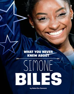 Amit sosem tudtál Simone Bilesről - What You Never Knew about Simone Biles