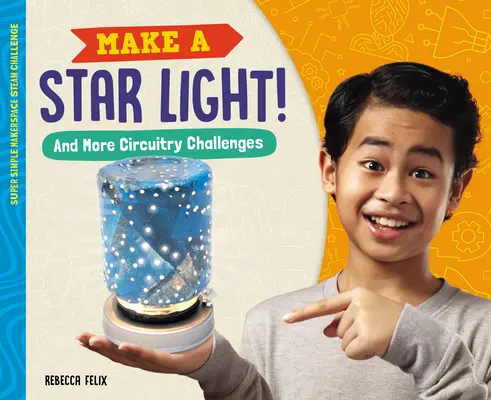 Készíts csillagfényt! és további áramköri kihívások - Make a Star Light! and More Circuitry Challenges