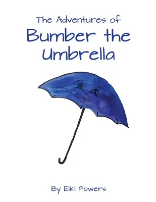 Az esernyős Bumber kalandjai - The Adventures of Bumber the Umbrella