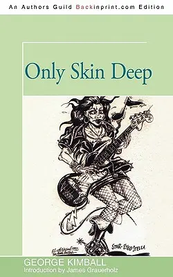 Csak a bőr mélyén - Only Skin Deep