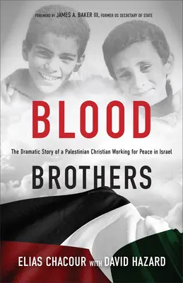 Blood Brothers: Egy palesztin keresztény palesztin drámai története, aki a békéért dolgozik Izraelben - Blood Brothers: The Dramatic Story of a Palestinian Christian Working for Peace in Israel