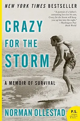 A vihar őrültje: A túlélés emlékirata - Crazy for the Storm: A Memoir of Survival