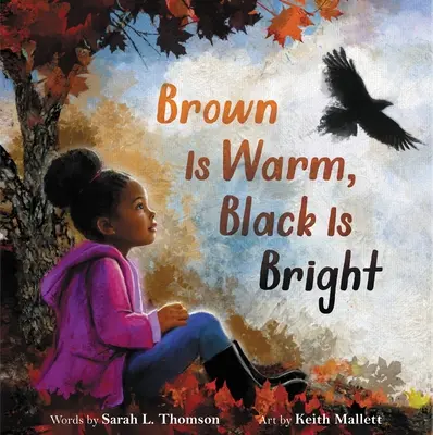 A barna meleg, a fekete fényes - Brown Is Warm, Black Is Bright