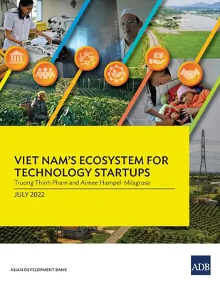 Vietnám technológiai startupok ökoszisztémája - Viet Nam's Ecosystem for Technology Startups