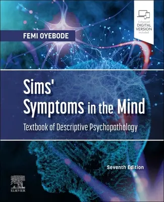 Sims' Tünetek az elmében: A leíró pszichopatológia tankönyve - Sims' Symptoms in the Mind: Textbook of Descriptive Psychopathology