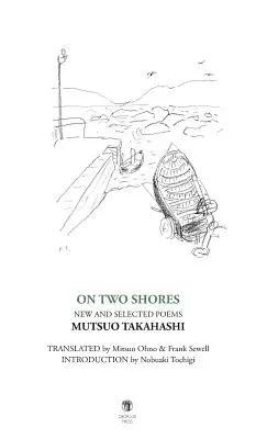 Két parton / 二つの岸辺: Új és válogatott versek - On Two Shores / 二つの岸辺: New and Selected Poems