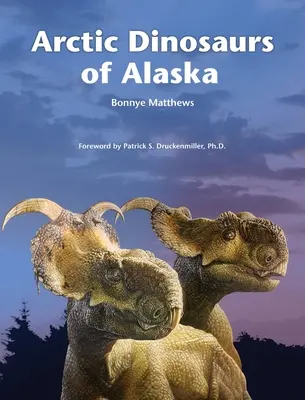 Az alaszkai sarkvidéki dinoszauruszok - Arctic Dinosaurs of Alaska