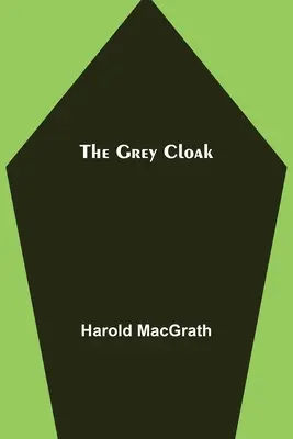 A szürke köpeny - The Grey Cloak