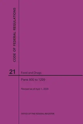 Szövetségi rendeletek kódexe, 21. cím, Élelmiszerek és gyógyszerek, 800-1299. rész, 2020 - Code of Federal Regulations Title 21, Food and Drugs, Parts 800-1299, 2020