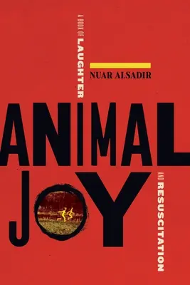 Állati öröm: A nevetés és az újraélesztés könyve - Animal Joy: A Book of Laughter and Resuscitation