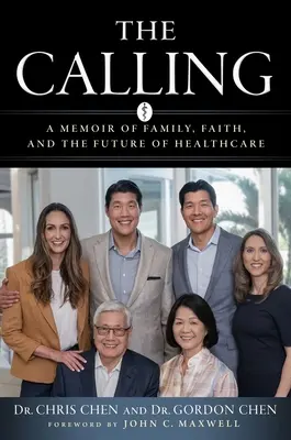 The Calling: Emlékirat a családról, a hitről és az egészségügy jövőjéről - The Calling: A Memoir of Family, Faith, and the Future of Healthcare