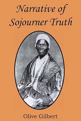 Sojourner Truth elbeszélése - Narrative of Sojourner Truth