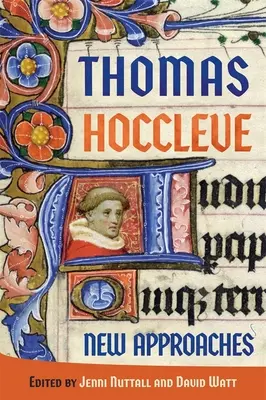 Thomas Hoccleve: Hocclecrew: New Approaches - Thomas Hoccleve: New Approaches