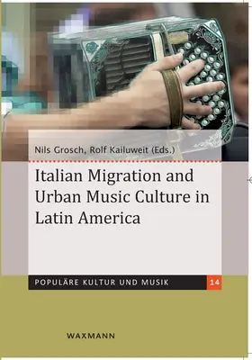 Olasz migráció és városi zenekultúra Latin-Amerikában - Italian Migration and Urban Music Culture in Latin America