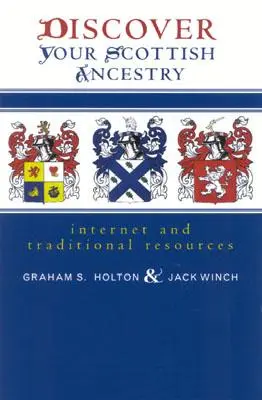 Fedezze fel skót felmenőit: Internetes és hagyományos források - Discover Your Scottish Ancestry: Internet and Traditional Resources