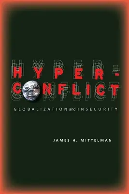 Hyperconflict: Globalizáció és bizonytalanság - Hyperconflict: Globalization and Insecurity