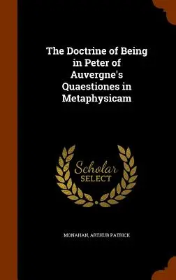 A lét tanítása Auvergne-i Péter Quaestiones in Metaphysicam című művében - The Doctrine of Being in Peter of Auvergne's Quaestiones in Metaphysicam