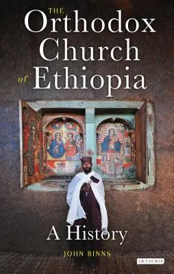 Az etiópiai ortodox egyház: Története - The Orthodox Church of Ethiopia: A History