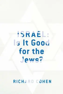 Izrael: Jó ez a zsidóknak? - Israel: Is It Good for the Jews?