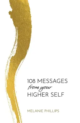 108 üzenet a felsőbb énedtől - 108 Messages From Your Higher Self