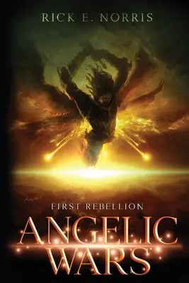 Angyali háborúk: Az első lázadás - Angelic Wars: First Rebellion