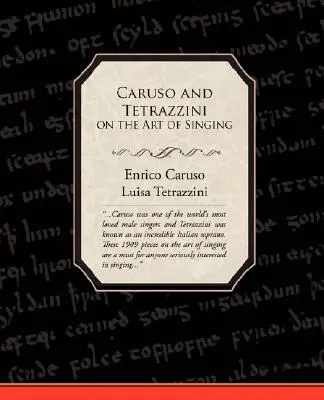 Caruso és Tetrazzini az éneklés művészetéről - Caruso and Tetrazzini on the Art of Singing