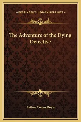 A haldokló detektív kalandja - The Adventure of the Dying Detective