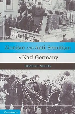 Cionizmus és antiszemitizmus a náci Németországban - Zionism and Anti-Semitism in Nazi Germany