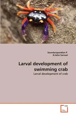 Az úszó rák lárvafejlődése - Larval development of swimming crab