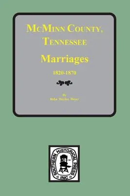 McMinn megye, Tennessee házasságkötések 1820-1870 - McMinn County, Tennessee Marriages 1820-1870