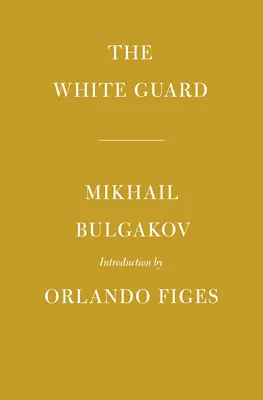 A fehér gárda: Orlando Figes bevezetője - The White Guard: Introduction by Orlando Figes