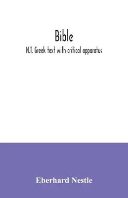 Biblia: Görög N.T. szöveg kritikai apparátussal - Bible: N.T. Greek text with critical apparatus