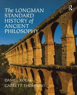 The Longman Standard History of Ancient Philosophy (Az ókori filozófia standard története) - The Longman Standard History of Ancient Philosophy