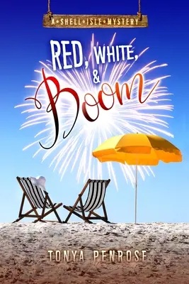 Red, White, and Boom: A Shell Isle Rejtélye - Red, White, and Boom: A Shell Isle Mystery