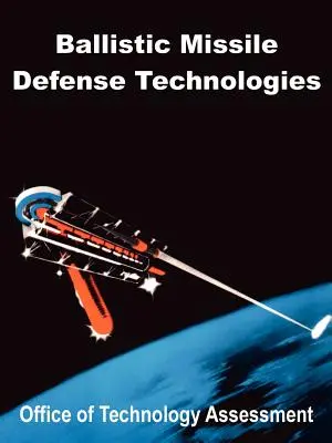 Ballisztikus rakétavédelmi technológiák - Ballistic Missile Defense Technologies