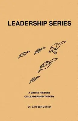 Stručná historie teorie vedení - A Short History of Leadership Theory