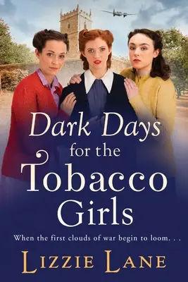 Sötét napok a Dohánylányok számára - Dark Days for the Tobacco Girls