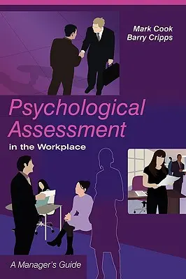 Pszichológiai értékelés a munkahelyen: A Manager's Guide - Psychological Assessment in the Workplace: A Manager's Guide