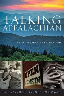 Talking Appalachian: Stimme, Identität und Gemeinschaft - Talking Appalachian: Voice, Identity, and Community