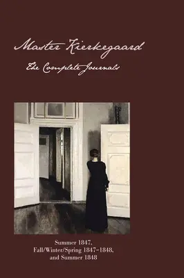 Kierkegaard mester: Az összes naplójegyzet - Master Kierkegaard: The Complete Journals