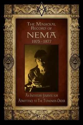A Nema mágikus feljegyzései: 1975-1977 - The Magickal Record of Nema: 1975-1977