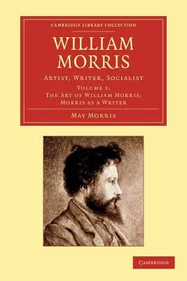 William Morris: Morris: művész, író, szocialista - William Morris: Artist, Writer, Socialist