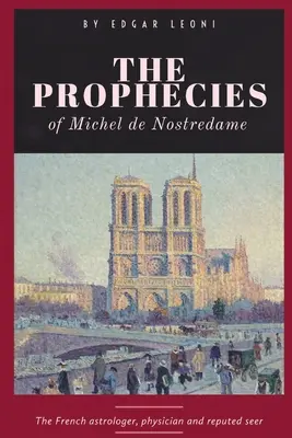 Michel de Nostredame jóslatai - The Prophecies of Michel de Nostredame