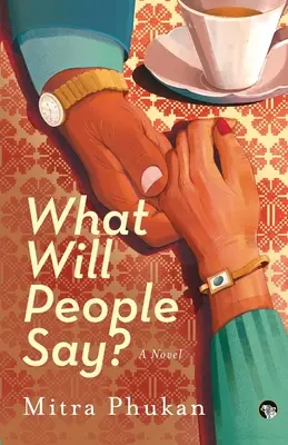 Mit fognak mondani az emberek? egy regény - What Will People Say? a Novel