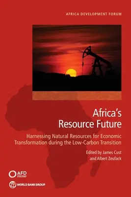 Az erőforrások jövője Afrikában: A kitermelés szerepe az átalakulásban a szén-dioxid-kibocsátási átmenet keretében - The Future of Resources in Africa: The Role of Extractives for Transformation Under the Carbon Transition