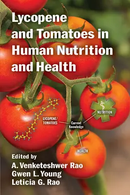 A likopin és a paradicsom az emberi táplálkozásban és egészségben - Lycopene and Tomatoes in Human Nutrition and Health
