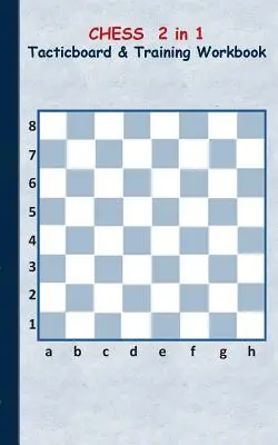 Sakk 2 az 1-ben Taktikai tábla és edzés munkafüzet: Taktika/stratégiák/gyakorlatok edzőknek/edzőknek, jegyzetfüzet, edzés, gyakorlás, gyakorlatok, gyakorlatok, drill, practi - Chess 2 in 1 Tacticboard and Training Workbook: Tactics/strategies/drills for trainer/coaches, notebook, training, exercise, exercises, drills, practi