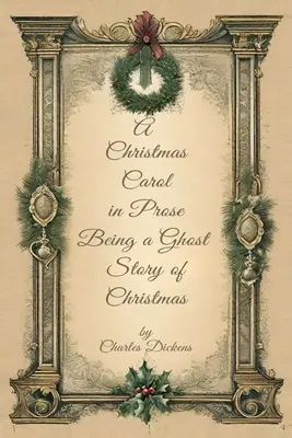 Egy karácsonyi ének prózában A karácsonyi szellemtörténet kezdete - A Christmas Carol in Prose Begin A Ghost Story of Christmas