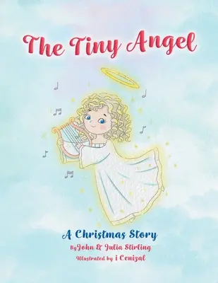 Az apró angyal: Egy karácsonyi történet - The Tiny Angel: A Christmas Story